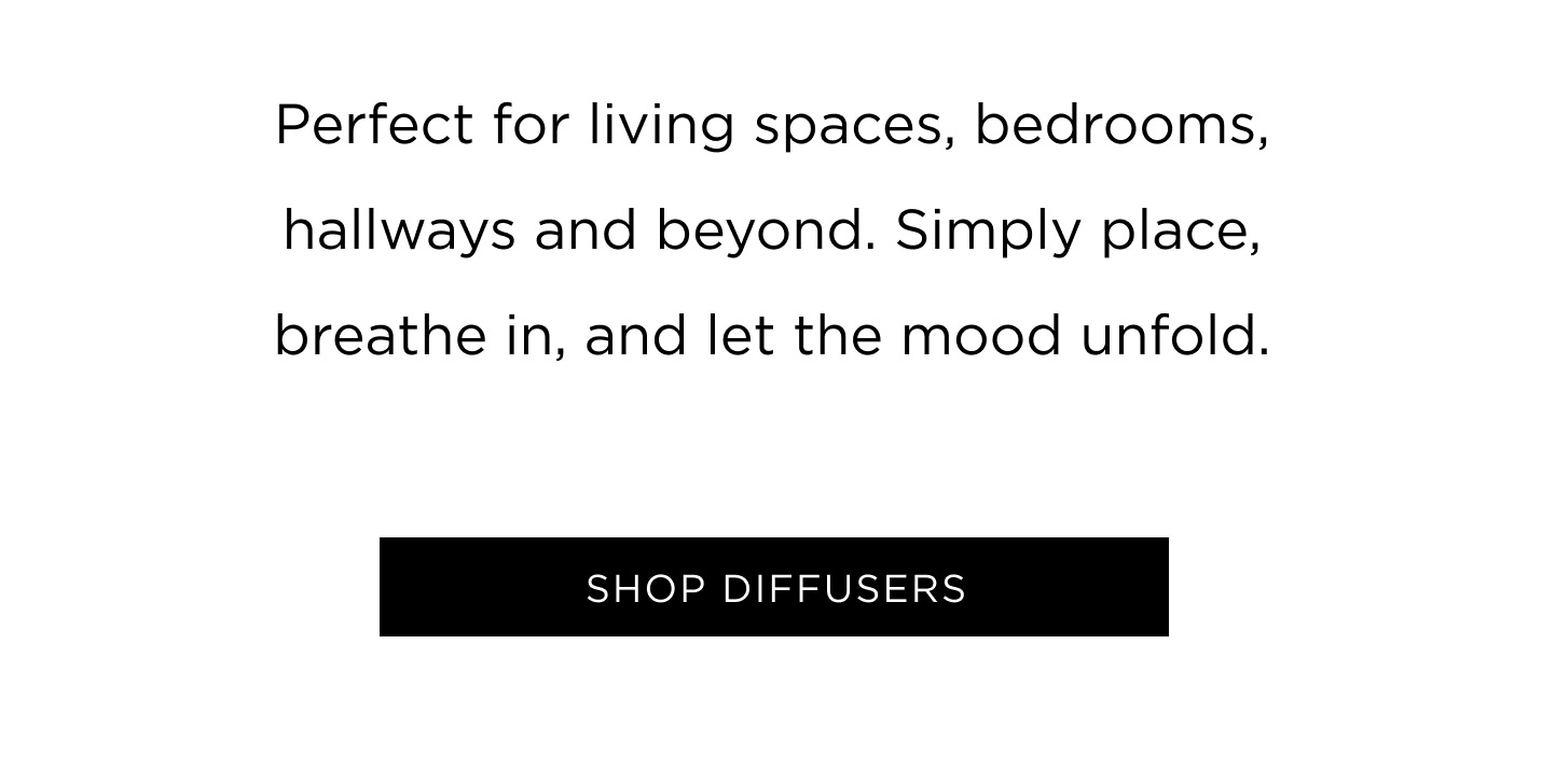 Perfect for living spaces, bedrooms, hallways and beyond. Simply place, breathe in, and let the mood unfold.
