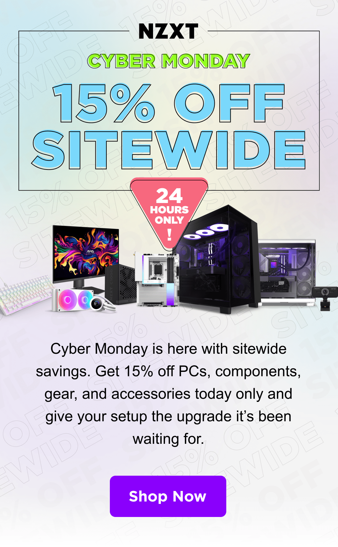 nzxt cyber monday - 15% off sitewide - 24 hours only - shop now