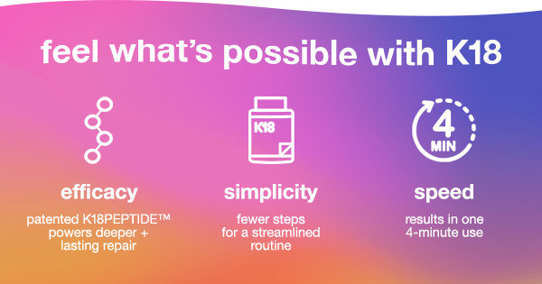 feel what's possible with K18
