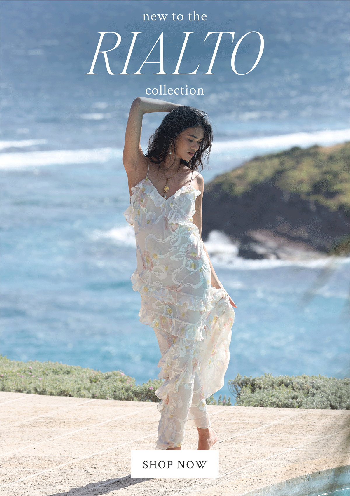 NEW TO THE RIALTO COLLECTION <SHOP NOW>