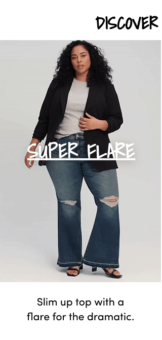 Discover The Fits | Super Flare | Slim up top with a flare for the dramatic.