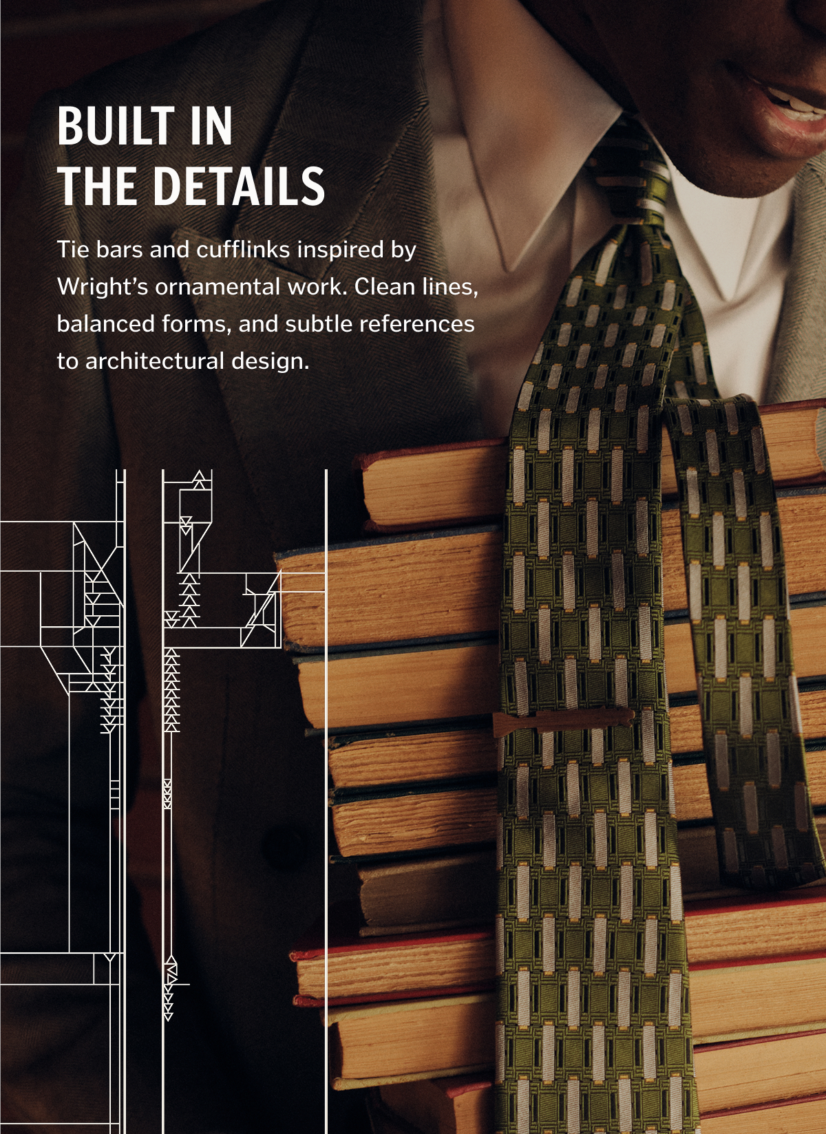 Built in the Details. Tie bars and cufflinks inspired by Wright’s ornamental work. Clean lines, balanced forms, and subtle references to architectural design.