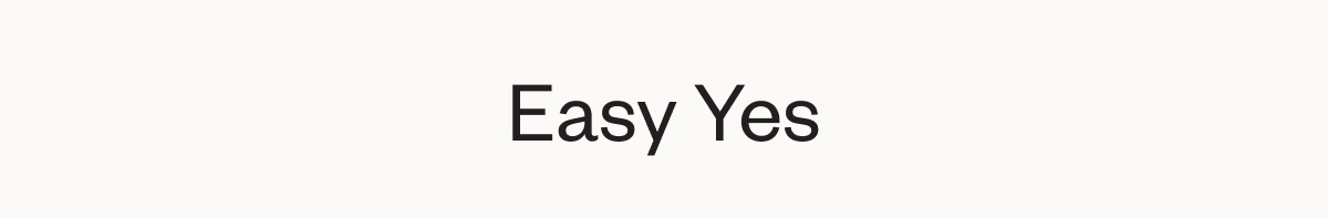 Easy Yes