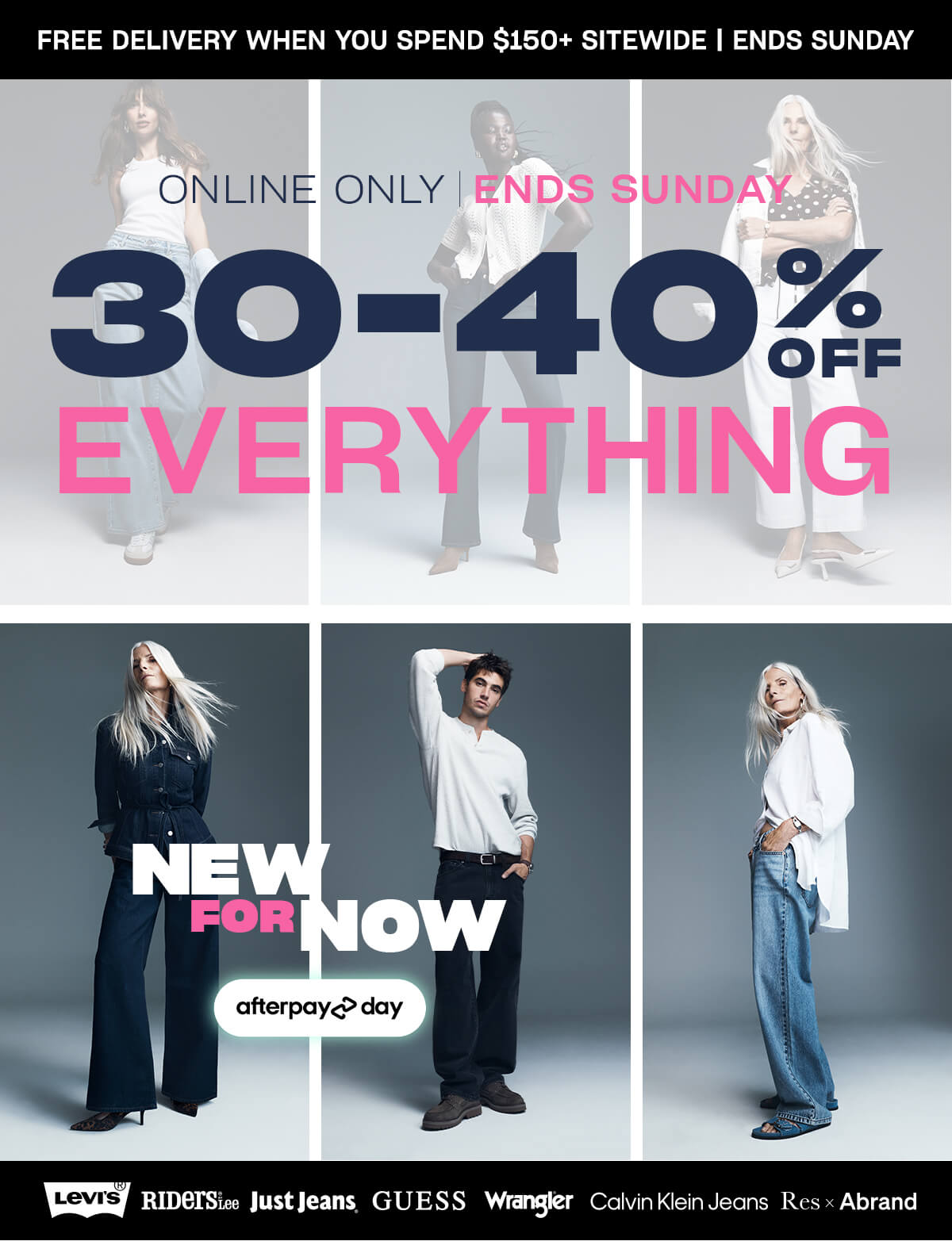 Online only. Ends Sunday. 30-40% off everything