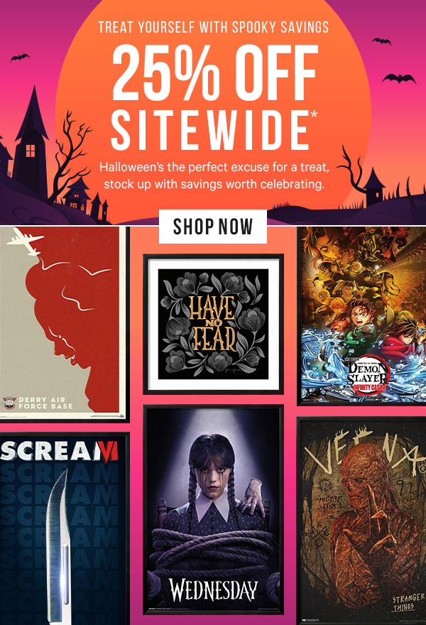 Treat Yourself with Spooky Savings: 25% Off Everything*  Halloween’s the perfect excuse for a treat, stock up with savings worth celebrating.