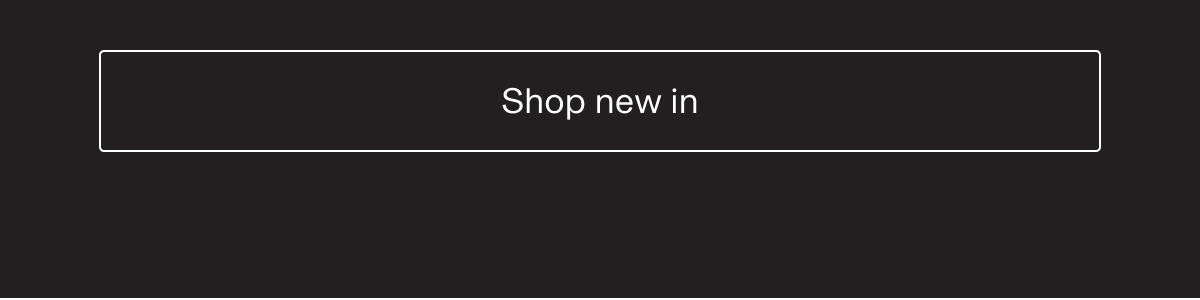 Shop new in