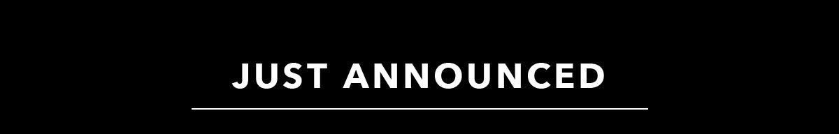 Just Announced