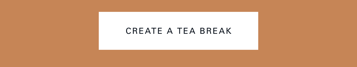 Create a Tea Break