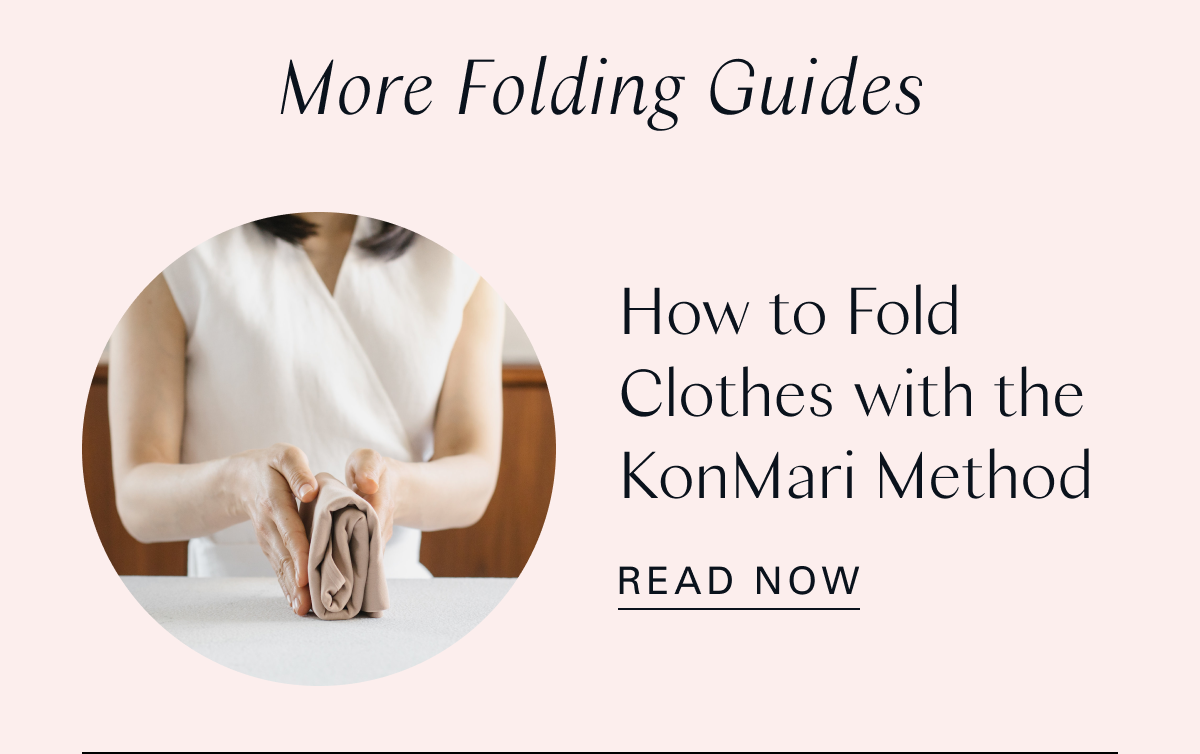 More Folding Guides: How to Fold Clothes with the KonMari Method 