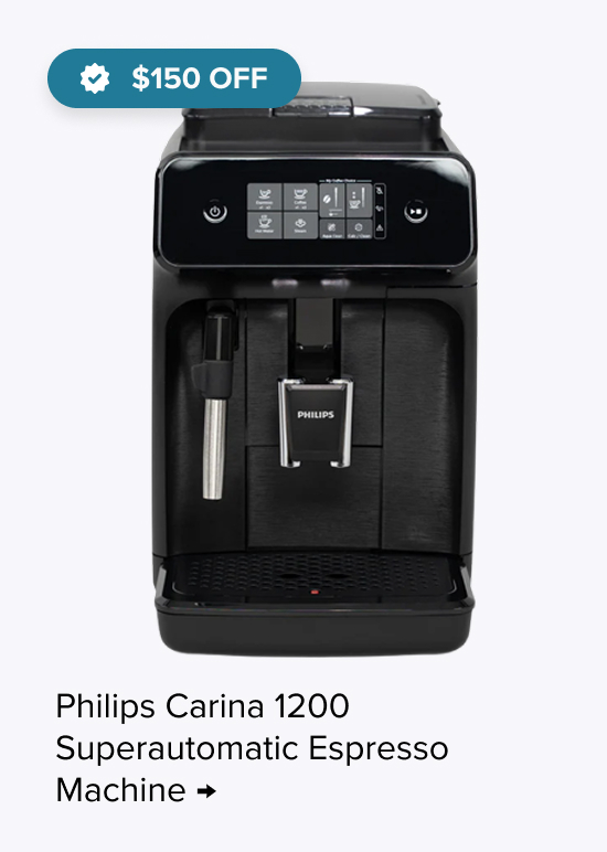 $150 OFF Philips Carina 1200 Superautomatic Espresso Machine →
