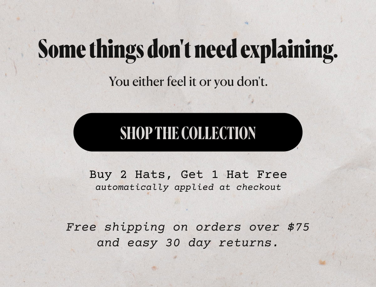 Some things don't need explaining. You either feel it or you don't. | Shop The Collection