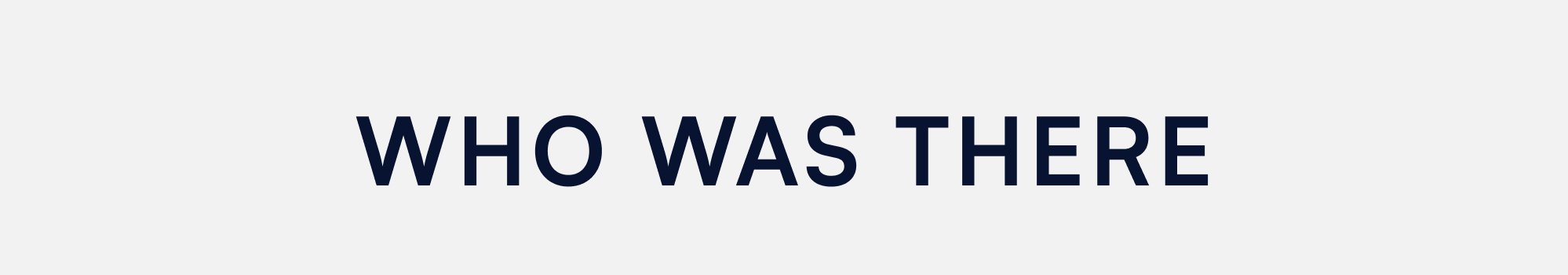 Who Was There