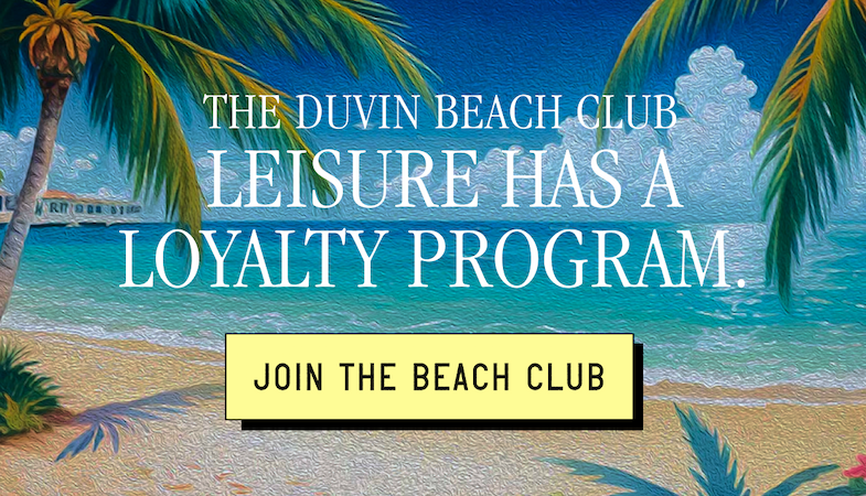 &nbsp;THE DUVIN BEACH CLUB &nbsp;Leisure has a loyalty program.