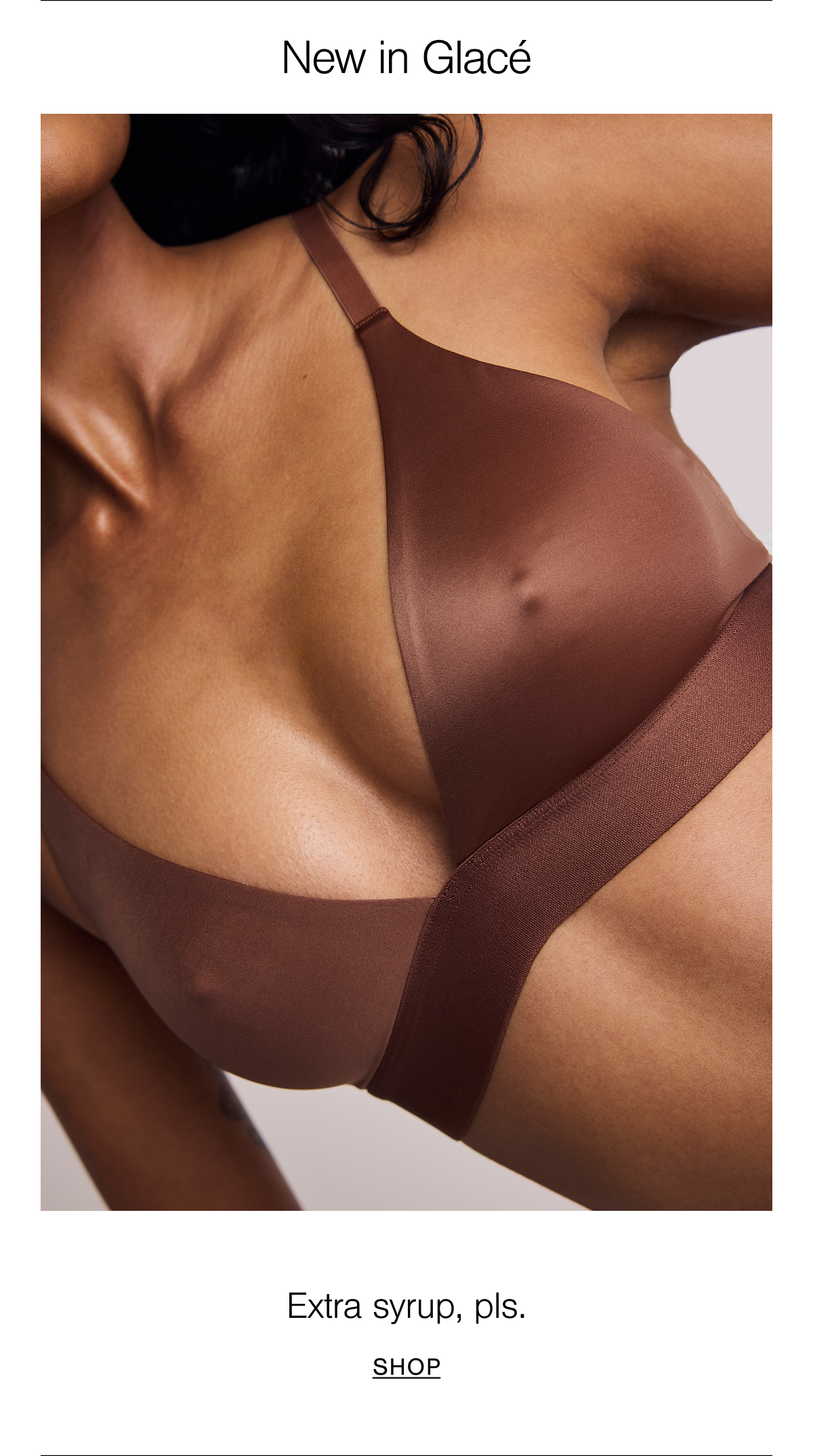 Introducing the newest colorway in Glace: Syrup. Syrup is a rich sunbaked soil cinnamon stick brown shade.