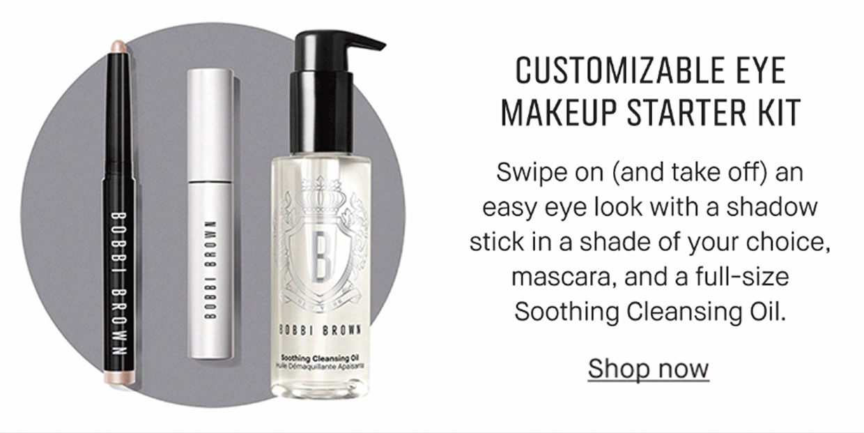 CUSTOMIZABLE EYE MAKEUP STARTER KIT | Swipe on (and take off) an easy eye look with a shadow stick in shade of your choice, mascara, and a full-size Soothing Cleansing Oil. Shop now