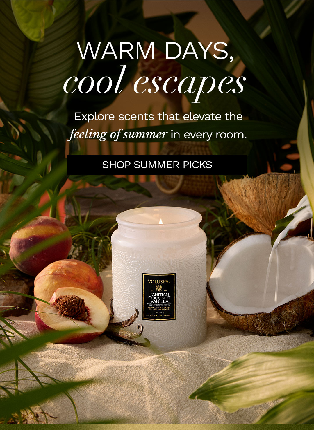 Warm days, cool escapes. Explore scents that elevate the feeling of summer in every room. Shop summer picks.