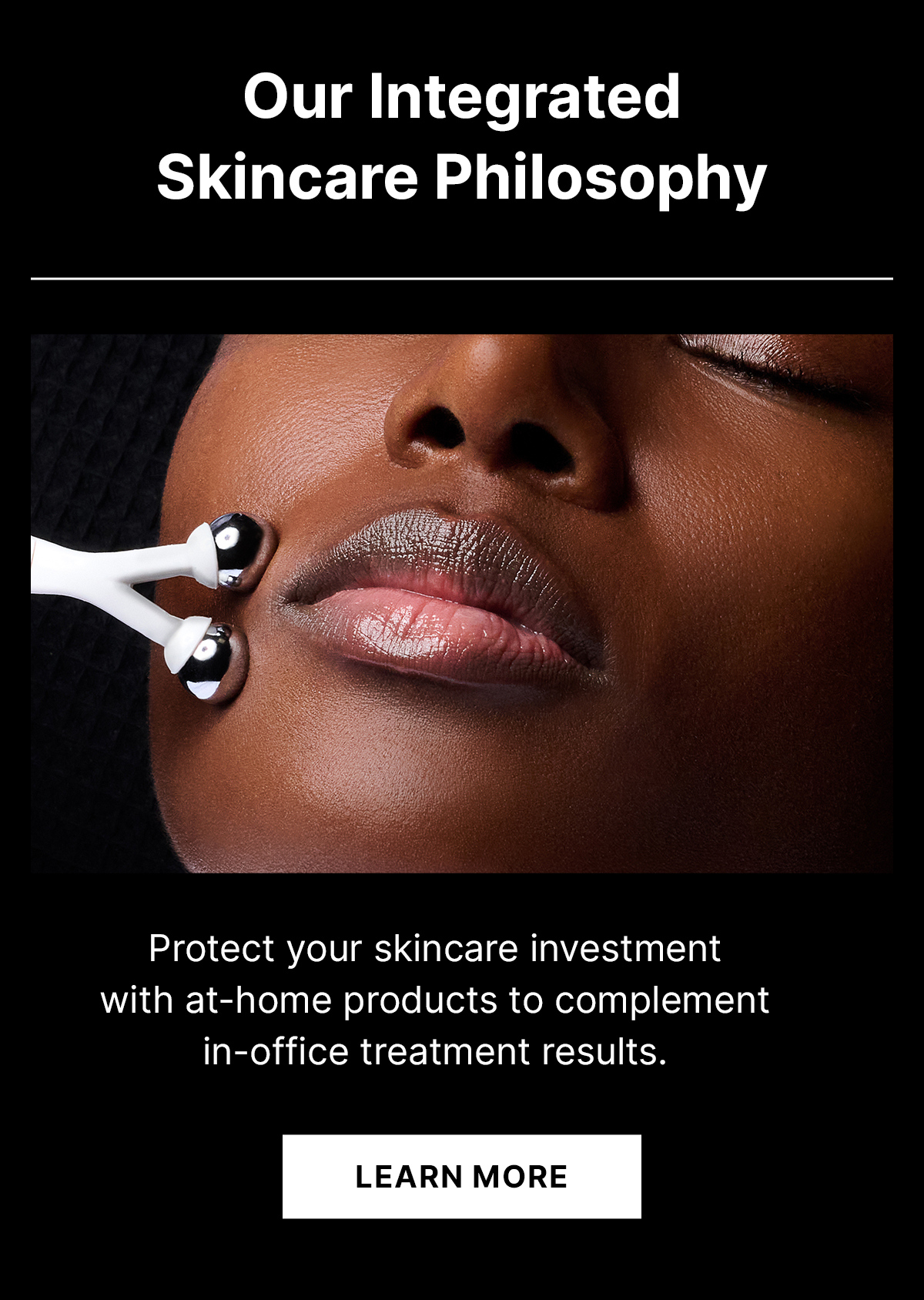 Our Integrated Skincare Philosophy