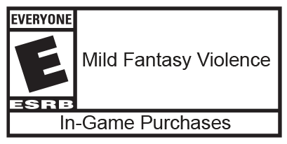 ESRB Rating Everyone. Mild Fantasy Violence. In-Game Purchases