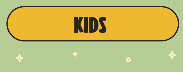 Kids. 