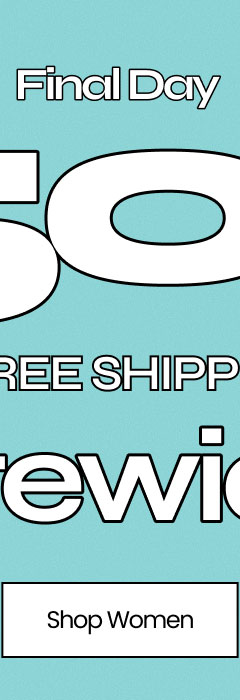 Final Day Up to 50% Off* & Free Shipping* Sitewide Shop Women