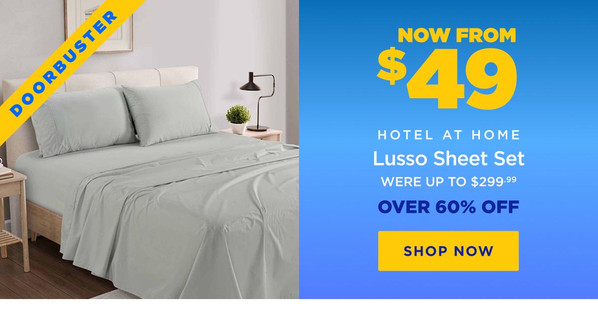 Now From $49 Hotel At Home	Lusso Sheet Set