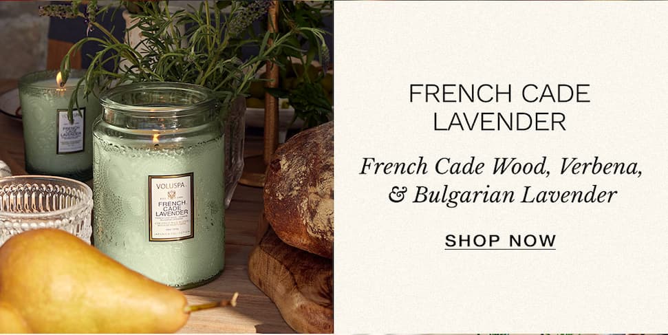 French Cade Lavender. Notes of French Cade Wood, Verbana, and Bulgarian Lavender. Shop Now.