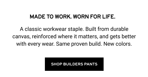 New Builders Pants, Shop Men's Pants