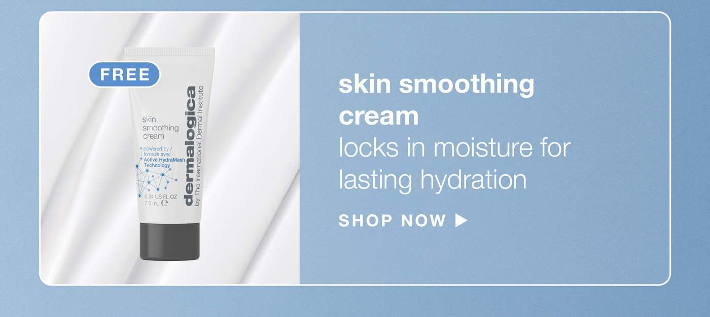 skin smoothing cream  (FREE)​  locks in moisture for lasting hydration | SHOP NOW