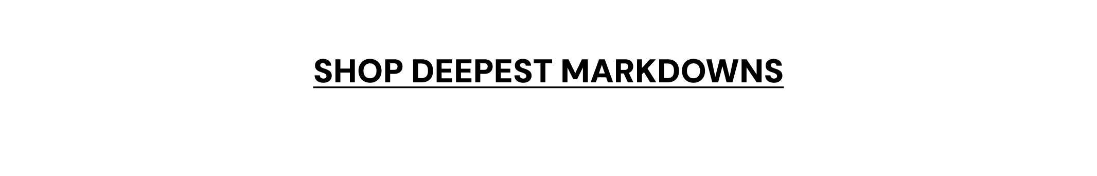 Shop Deepest Markdowns