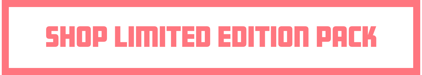 Shop Limited Edition Pack