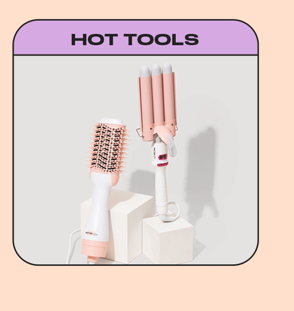 Hot TOOLS