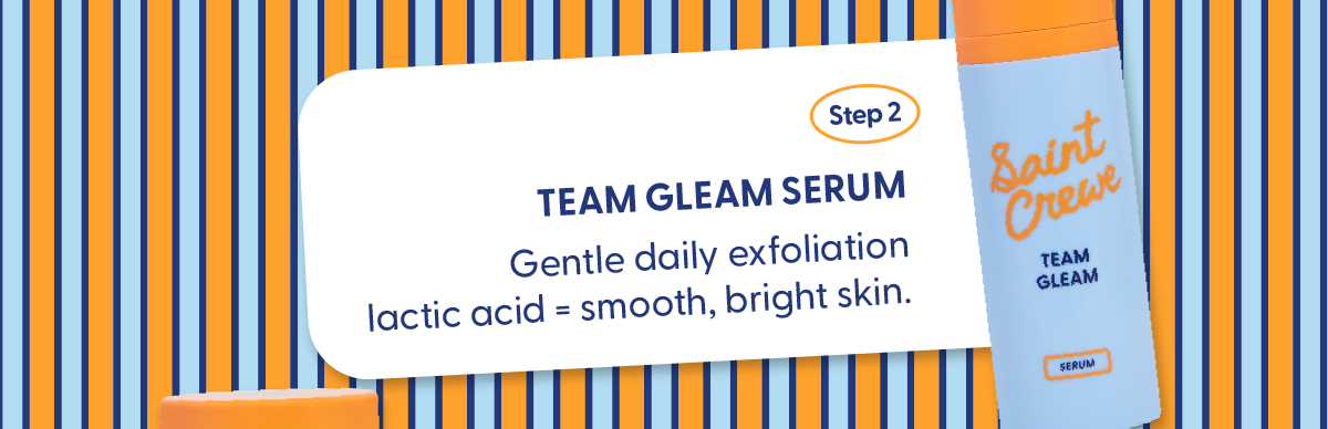 Step 2: Team Gleam Serum