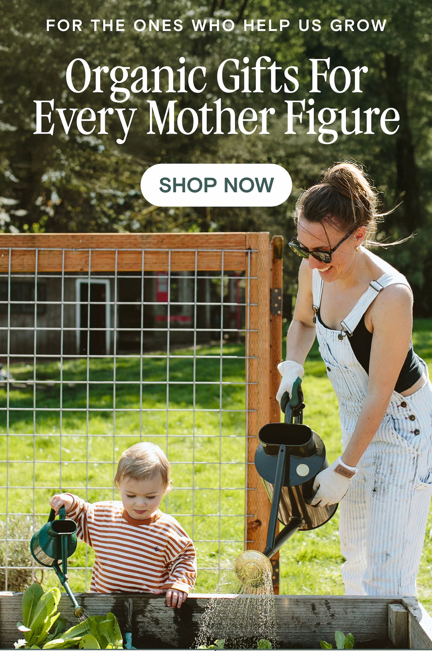 FOR THE ONES WHO HELP US GROW Organic Gifts For Every Mother Figure