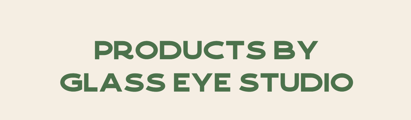 Products By Glass Eye Studio