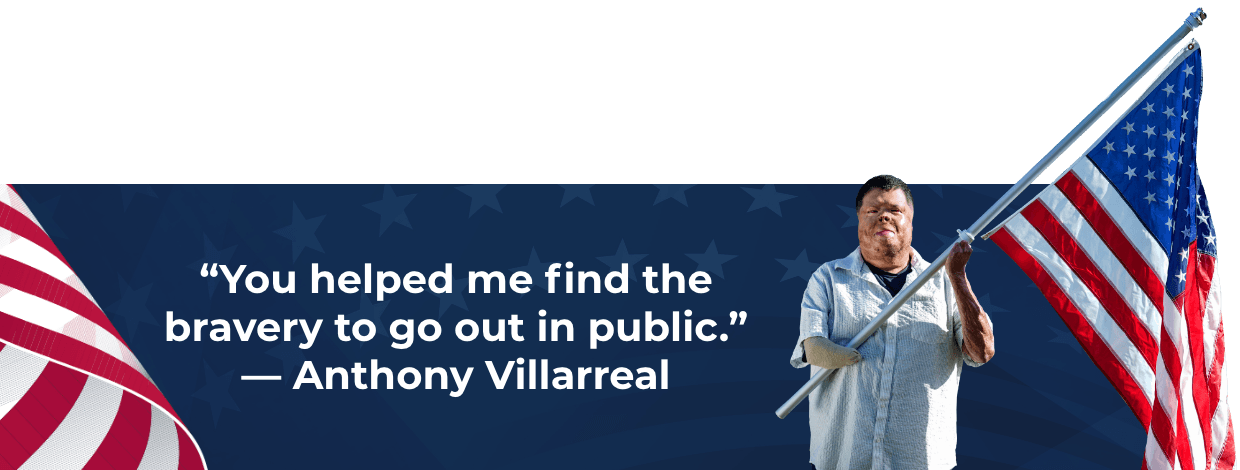 You helped me find the bravery to go out in public. - Anthony Villarreal