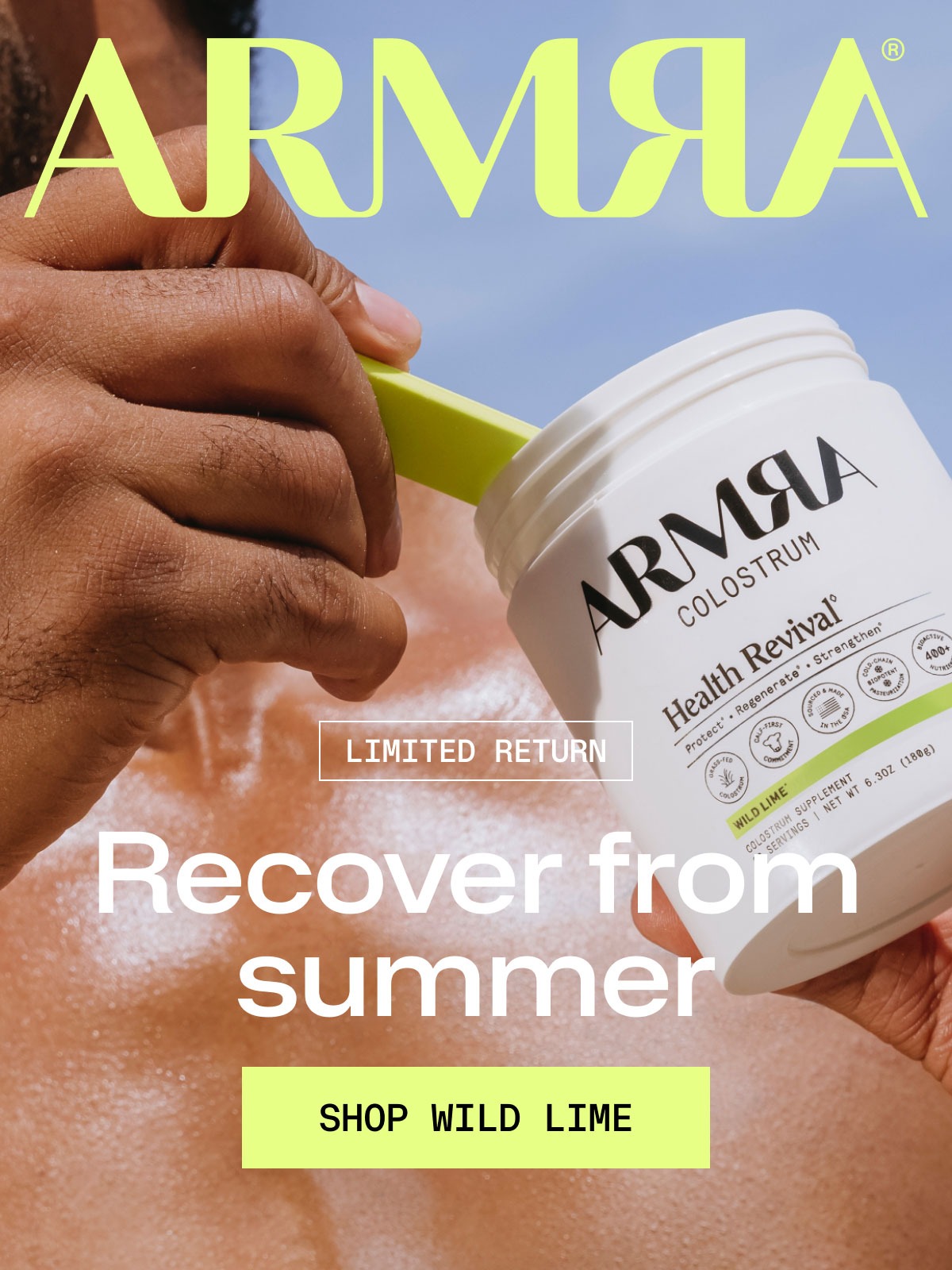 ARMRA LIMITED RETURN Recover from summer SHOP WILD LIME