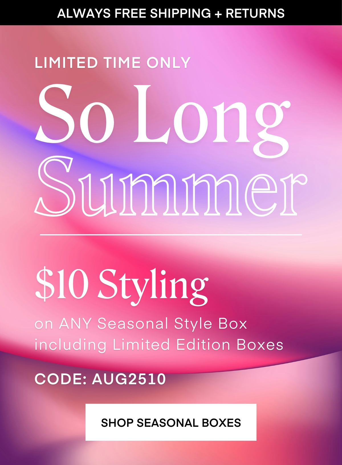 ALWAYS FREE SHIPPING + RETURNS LIMITED EDITION SEASONAL STYLE BOXES: The Fall Preview Box The best fall outfits start with a great transition. This curated box includes five stylist-selected pieces that blend late-summer ease with early-fall edge. Think lighter layers, richer tones, and your next favorite fit. SCHEDULE YOUR BOX