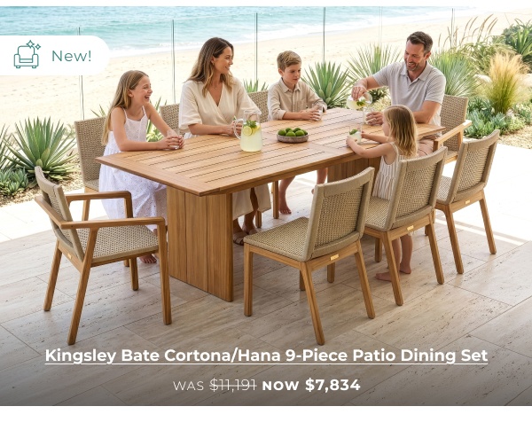 Family enjoying meal at patio table. Link Text: New! Kingsley Bate Cortona/Hana 9-Piece Patio Dining Set WAS $11,191 NOW $7,834