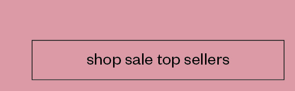 Sale top sellers