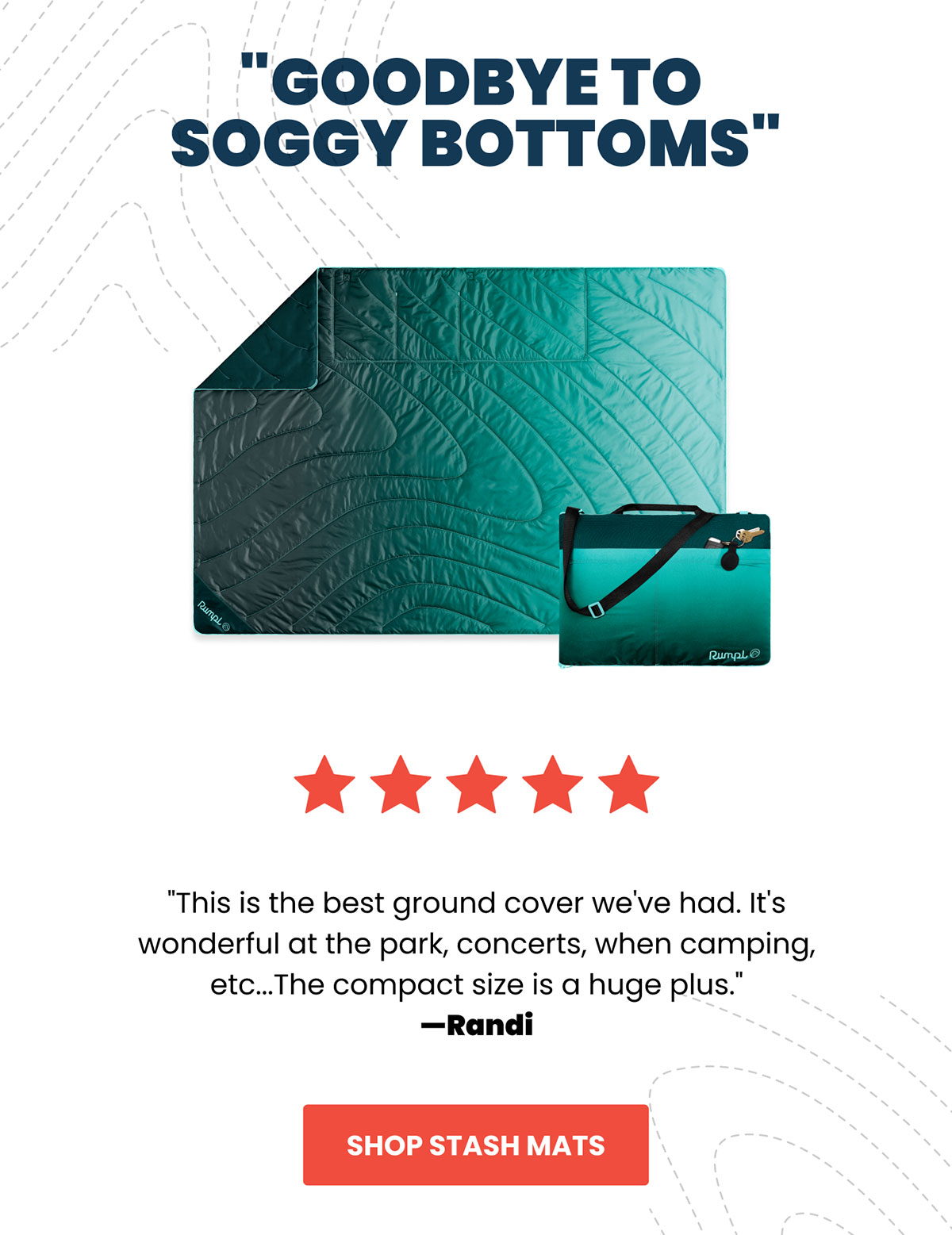 "the best ground cover we've ever had." Shop Stash Mats