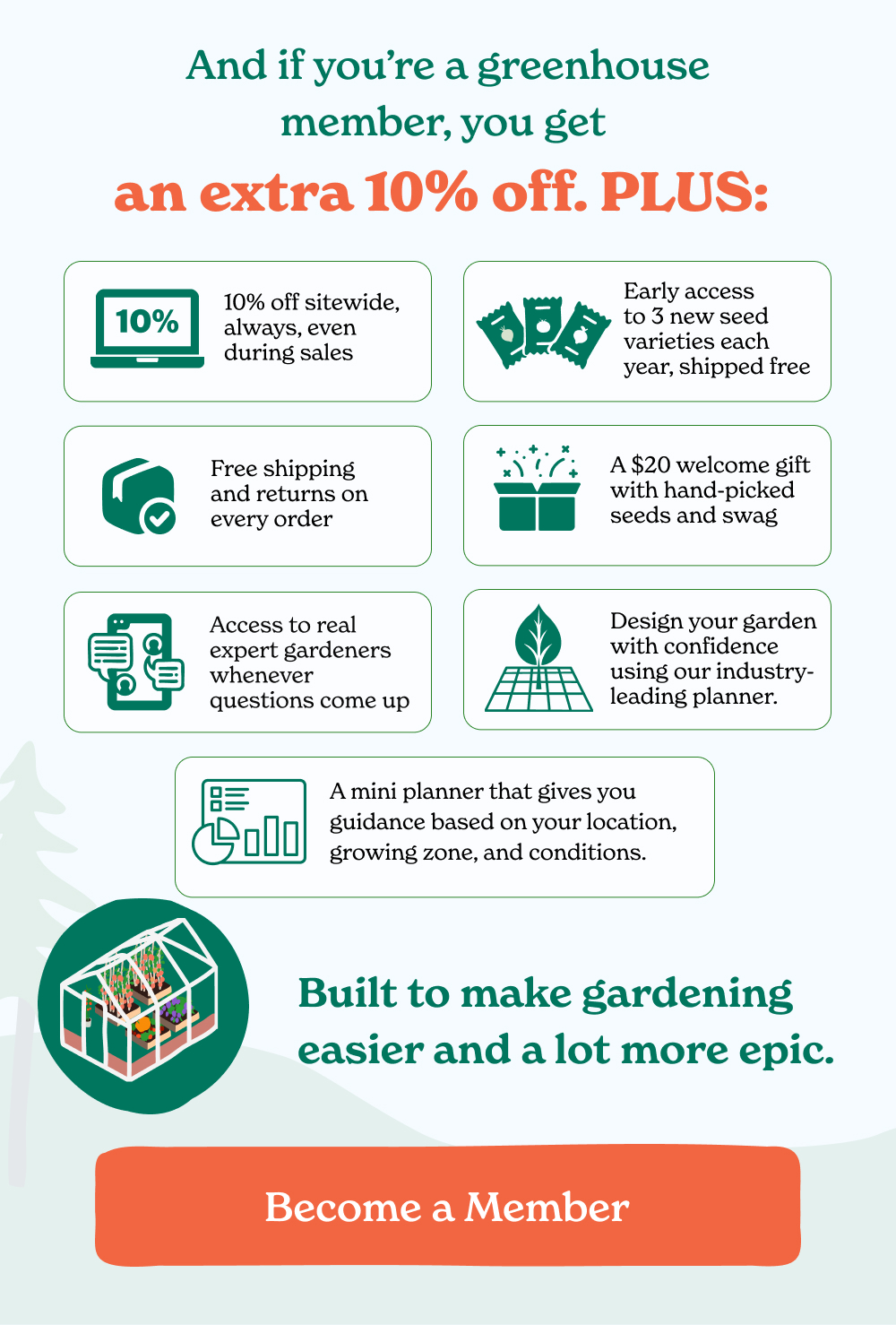 And if you’re a greenhouse member, you get  an extra 10% off. PLUS: 