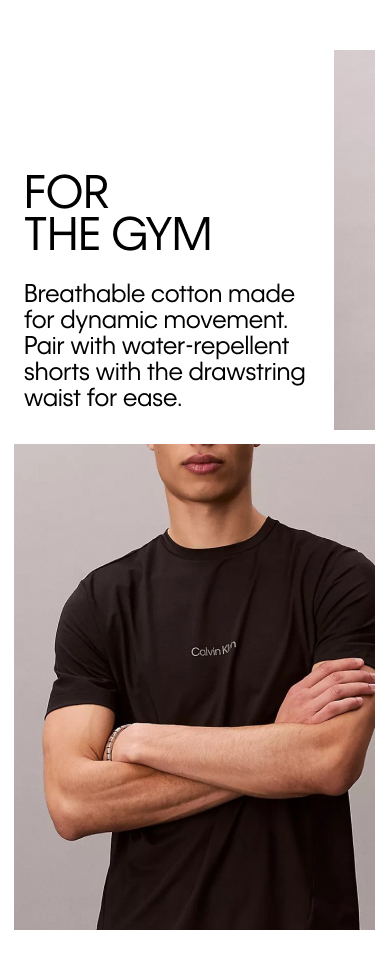 For The Gym. Breathable cotton made for dynamic movement. Pair with water-repellent shorts with the drawstring waist for ease.