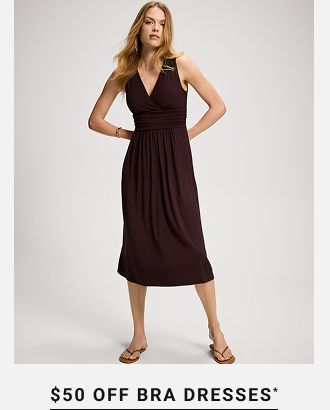 $50 off bra dresses*