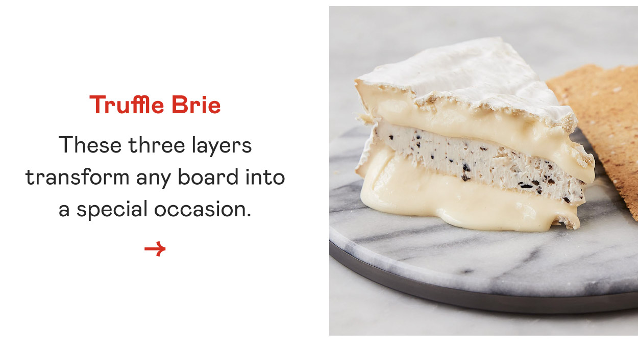 Truffle Brie​