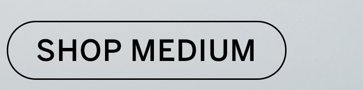 Shop Medium