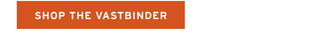 The Vastbinder Is Back