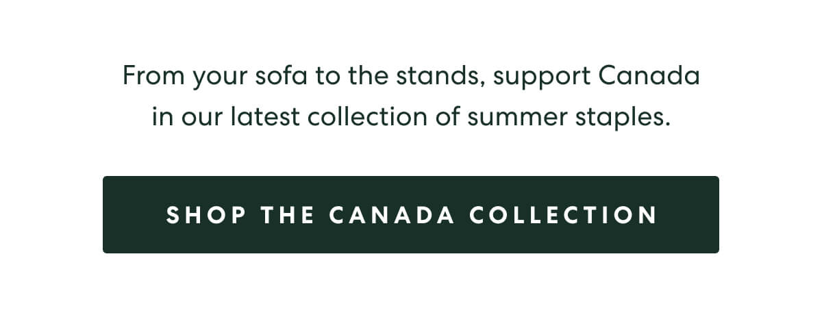 SHOP THE CANADA COLLECTION