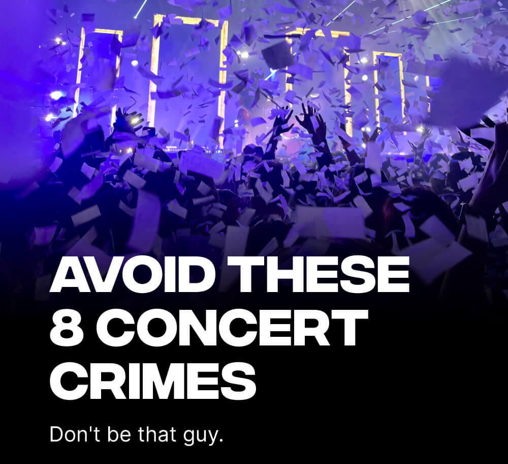 Avoid these 8 concert crimes