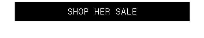 Shop Her Sale