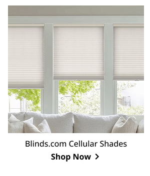 Blinds.com Cellular Shades | Shop Now >